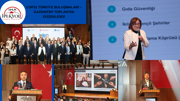 COP31 TÜRKİYE BULUŞMALARI – GAZİANTEP TOPLANTISI DÜZENLENDİ